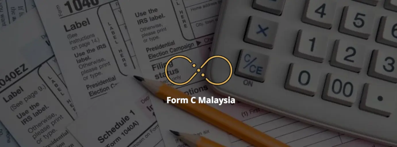 Form C Malaysia: What It Is, Deadline & Filing Process Guide