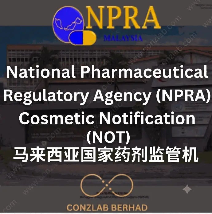 National Pharmaceutical Regulatory Agency (NPRA) Cosmetic Notification (NOT)